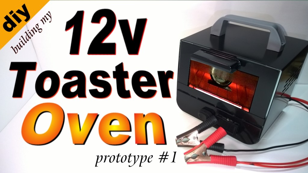 12V Toaster Oven! Build your own for about $25 DIY / HOW TO&nbsp;Video