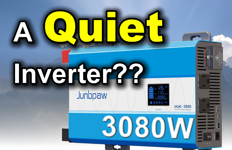 An Affordable, QUIET and High Quality Off Grid Inverter? Long-Term Test, Teardown & Analysis of Junbpaw 12v 3080w&nbsp;Inverter